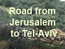 Road from Jerusalem To TelAviv