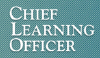 Chief Learning Officer Magazine (CLO)