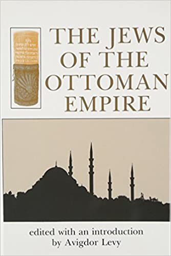 Avigdor Levy, The Jews of the Ottoman Empire